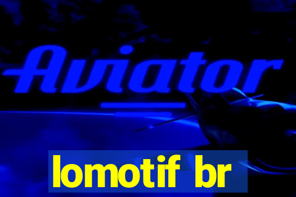 lomotif br